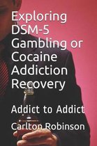 Exploring Dsm-5 Gambling or Cocaine Addiction Recovery