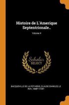 Histoire de l'Amerique Septentrionale..; Volume 4