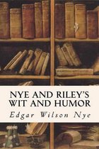 Nye and Riley's Wit and Humor