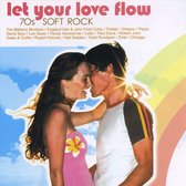 Let Your Love Flow: 70s Soft Rock