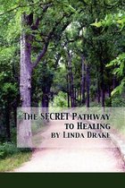 The Secret Pathway to Healing