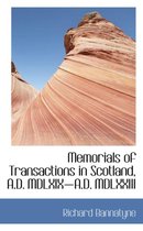 Memorials of Transactions in Scotland, A.D. MDLXIX A.D. MDLXXIII