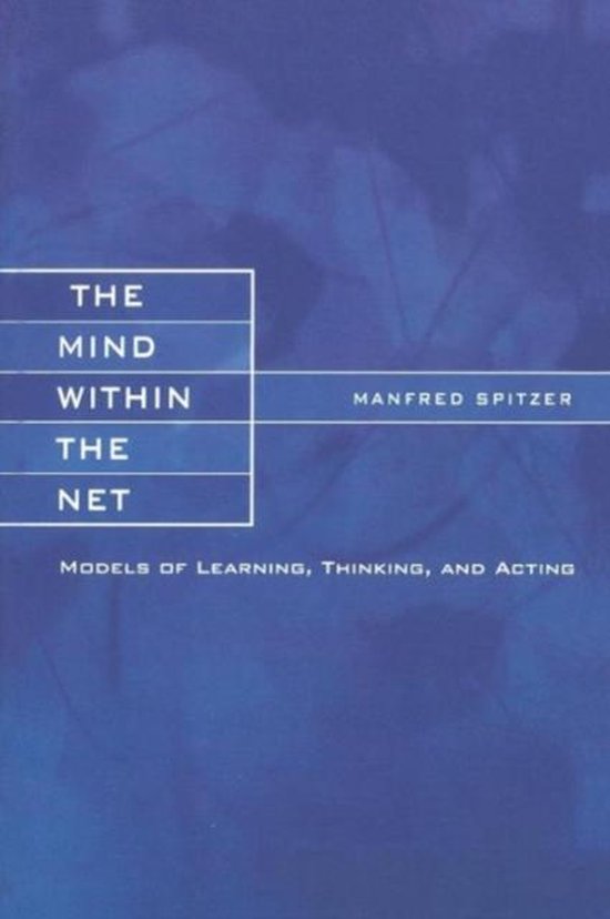 The Mind within the Net - Models of Learning, Thinking & Act ... - cover
