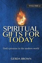 Spiritual Gifts for Today Volume 2