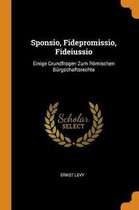 Sponsio, Fidepromissio, Fideiussio