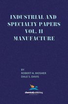 Industrial and Specialty Papers Volume 2, Manufacture