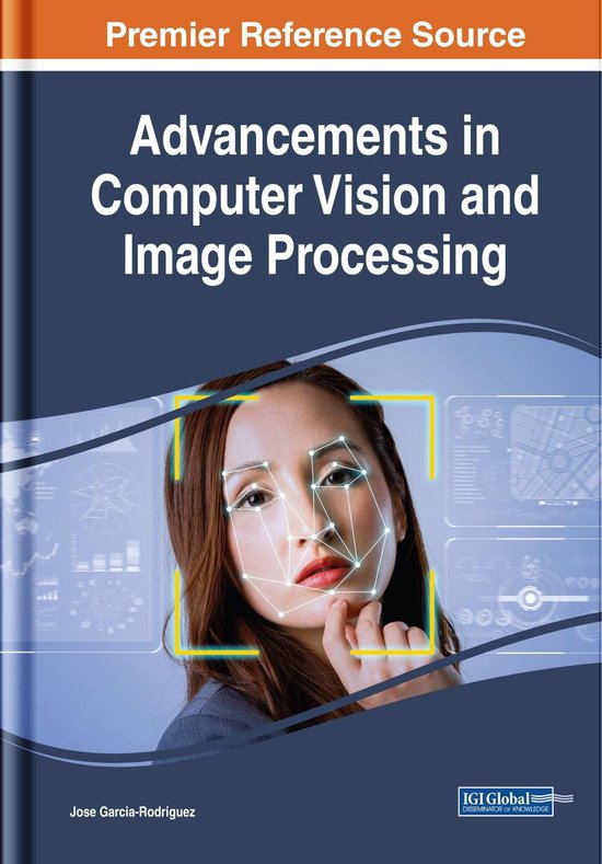 Advancements in Computer Vision and Image Processing (ebook ...
