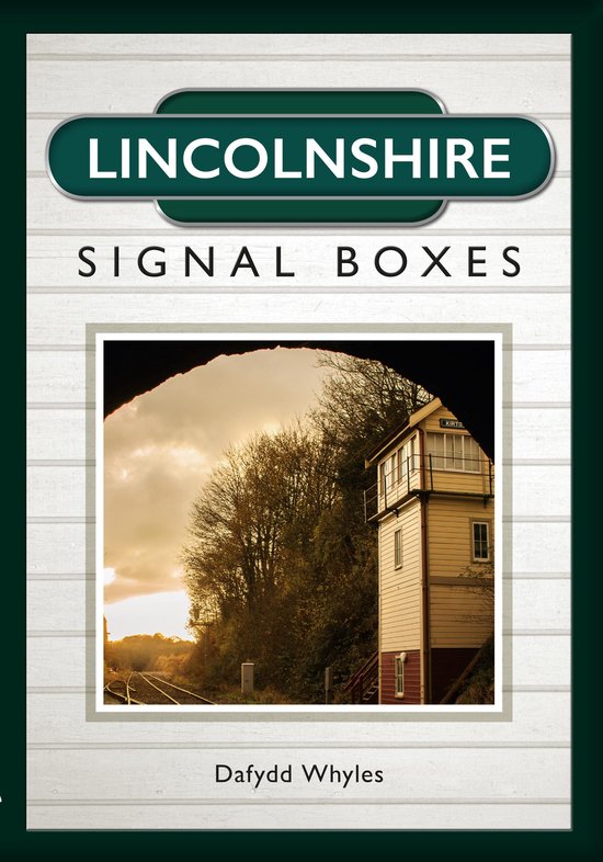 Lincolnshire Signal Boxes - cover