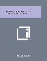 Getting Acquainted with the New Testament