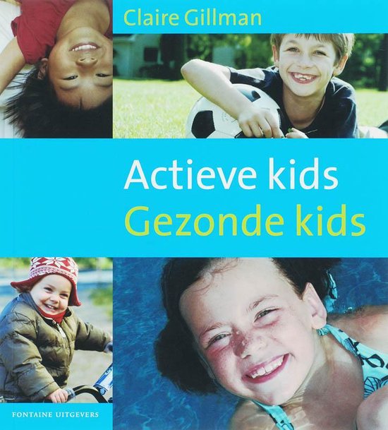 Cover van het boek 'Actieve kids, gezonde kids' van C. Gillman