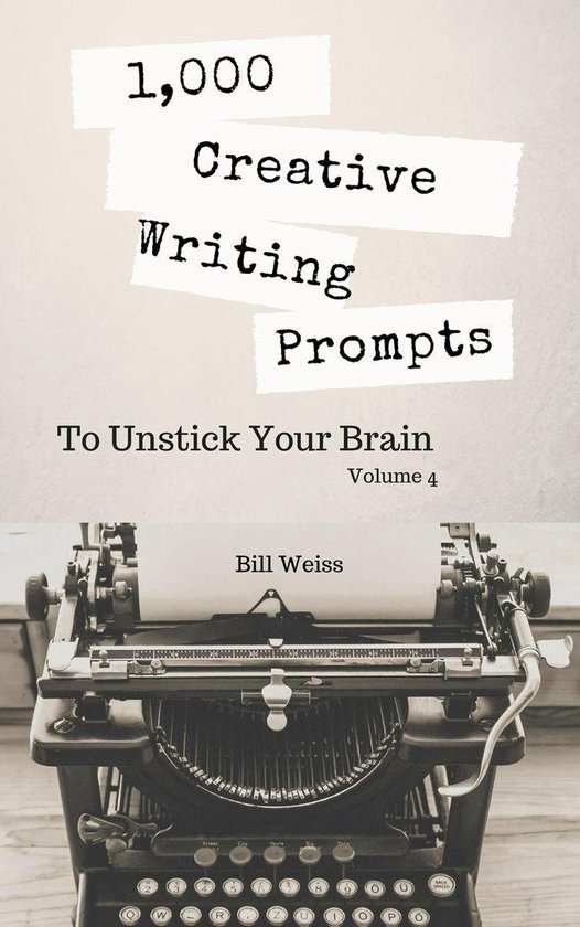 1,ooo Creative Writing Prompts to Unstick Your Brain 4 - 1,0 ... - cover