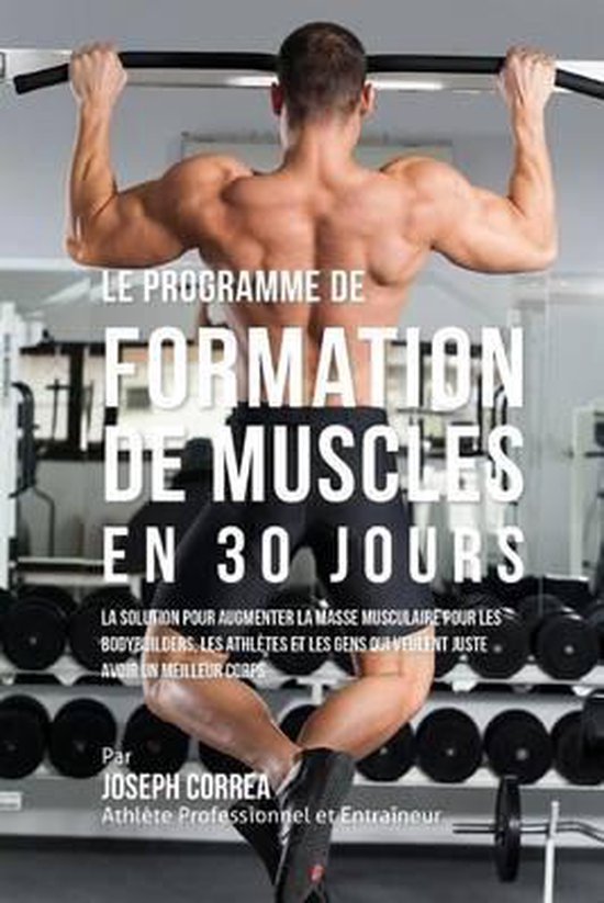 Le programme de formation de Muscles en 30 Jours - cover