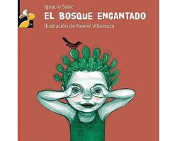 El bosque encantado/ The Enchanted Forest
