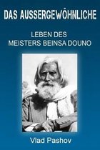 Das aussergewoehnliche Leben der Meisters Beinsa Douno