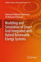 Studies in Systems, Decision and Control 121 - Modeling and Simulation of Smart Grid Integrated with Hybrid Renewable Energy Systems