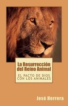 La Resurrecci n del Reino Animal