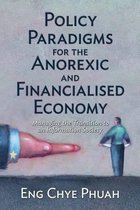 Policy paradigms for the anorexic and financialised economy