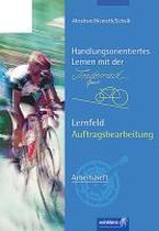 Handlungsorientiertes Lernen mit der Interrad GmbH. Arbeitsheft. Lernfeld Auftragsbearbeitung