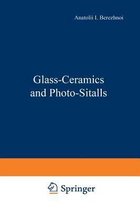 Glass-Ceramics and Photo-Sitalls