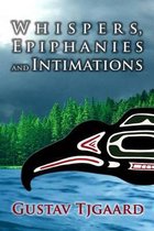 Whispers, Epiphanies and Intimations