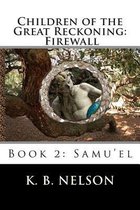 Children of the Great Reckoning, Firewall, Book 2