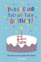 Puzzles for You on Your Birthday - 22nd June
