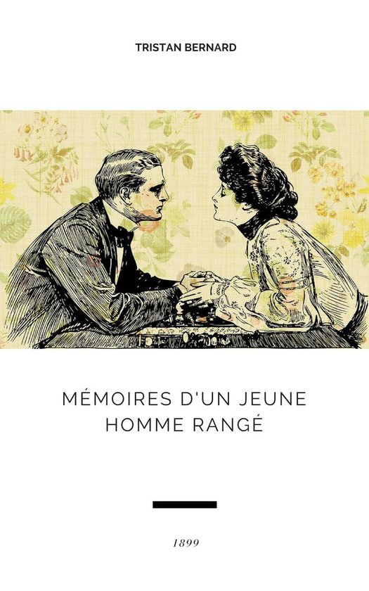 Mémoires d'un jeune homme rangé (ebook), Tristan Bernard 1230002660790 Boeken