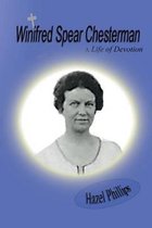 Winifred Spear Chesterman: A Life of Devotion