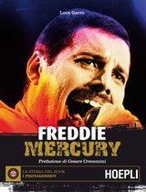 La storia del Rock - I protagonisti 3 - Freddie Mercury