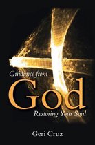 Guidance from God, Restoring Your Soul