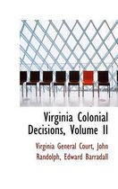 Virginia Colonial Decisions, Volume II