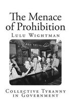 The Menace of Prohibition