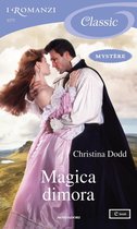 Magica dimora (I Romanzi Classic)