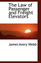 The Law of Passenger and Freight Elevators