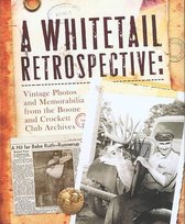 A Whitetail Retrospective