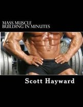 Mass Muscle Building in Minutes