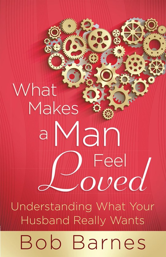 Boekcover van 'What Makes a Man Feel Loved' in het rood met gouden tandwielen in hartvorm en de titel.