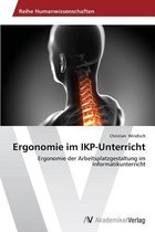 Ergonomie im IKP-Unterricht