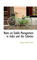 Notes on Stable Management in India and the Colonies