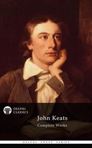 Delphi Poets Series 18 - Complete Works of John Keats (Delphi Classics)