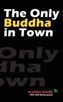 The Only Buddha in Town