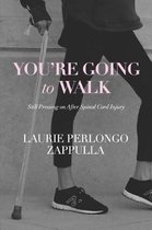 You're Going to Walk