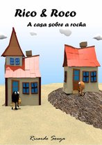 Rico E Roco - A Casa Sobre A Rocha