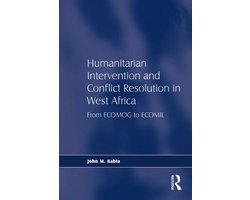 Humanitarian Intervention and Conflict Resolution in West Africa