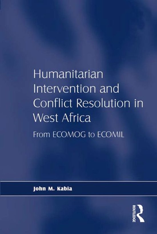 Humanitarian Intervention and Conflict Resolution in West Af ... - cover