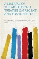 A Manual of the Mollusca