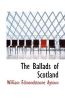 The Ballads of Scotland