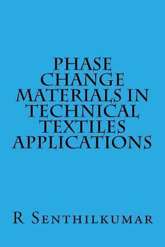 Phase Change Materials in Technical Textiles Applications, R