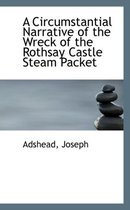 A Circumstantial Narrative of the Wreck of the Rothsay Castle Steam Packet