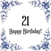 Verjaardag Tegeltje met Spreuk (21 jaar: Happy birthday! 21! + cadeau verpakking & plakhanger